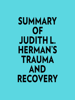 cover image of Summary of Judith L. Herman's Trauma and Recovery